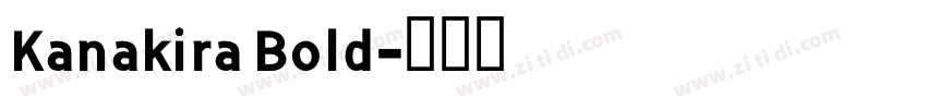 Kanakira Bold字体转换